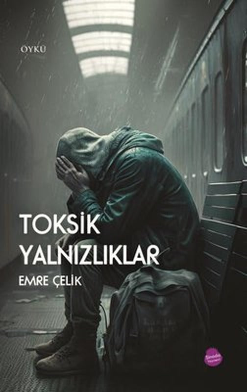 Toksik Yalnızlıklar | Sinada Yayınevi