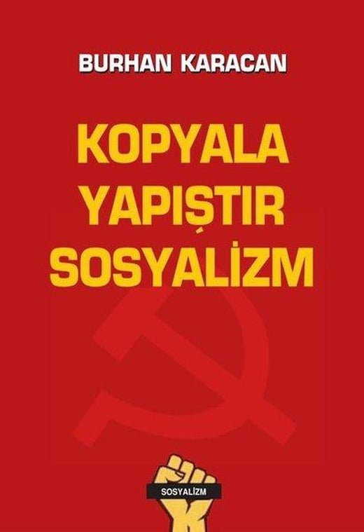 Kopyala Yapıştır Sosyalizm | Tunç Yayıncılık (İnce Kapak)