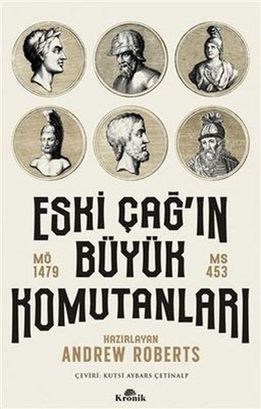 Eski Çağ'ın Büyük Komutanları | Kronik Kitap