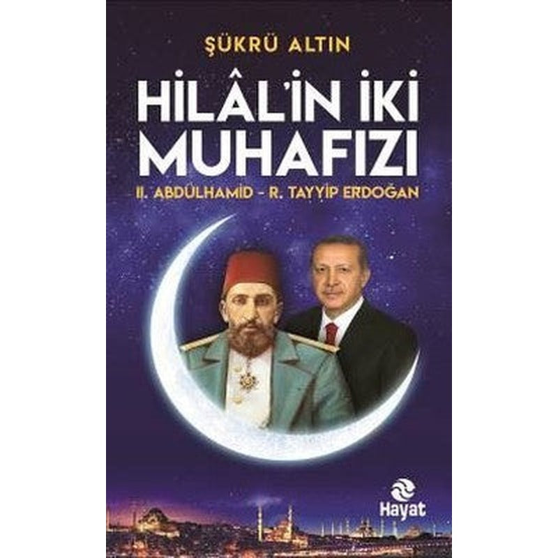 Hilal'in İki Muhafızı | Hayat Yayıncılık