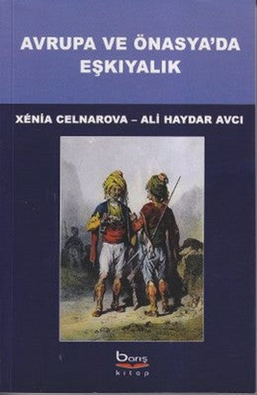 Avrupa ve Önasya'da Eşkıyalık | Barış Platin