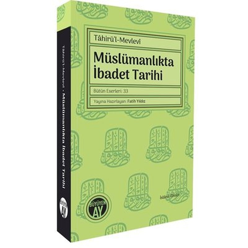 Müslümanlıkta İbadet Tarihi | Büyüyenay Yayınları (İnce Kapak)