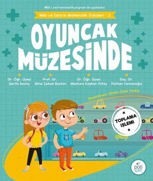 Oyuncak Müzesinde - Mila ve Sarp'ın Matematik Öyküleri 2 | Pötikare Yayınları