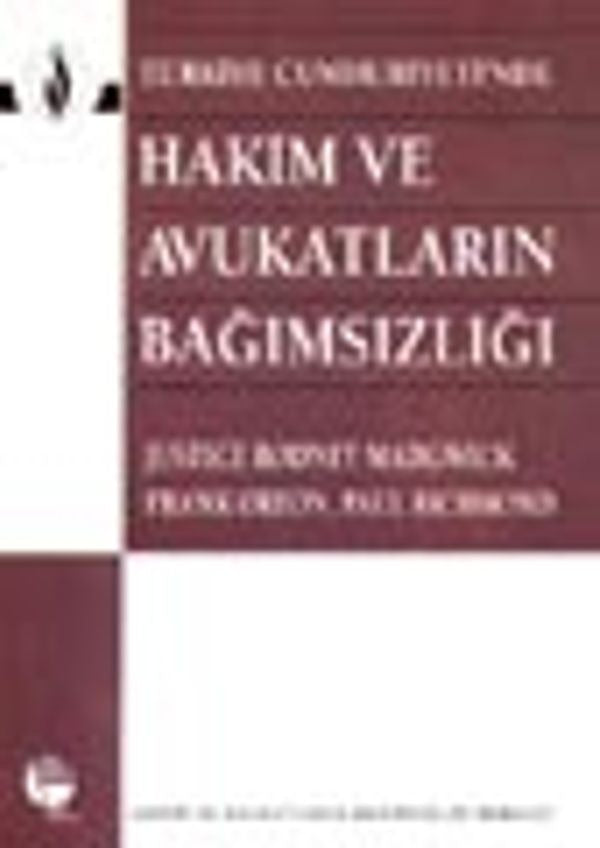 Türkiye Cumhuriyeti'nde Hakim ve Avukatların Bağımsızlığı | Belge Yayınları