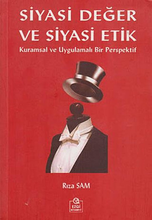Siyasi Değer ve Siyasi Etik | Ezgi Kitabevi Yayınları (Ciltsiz)