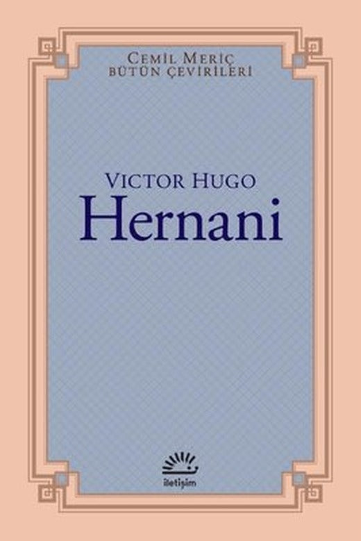Hernani - Cemil Meriç Bütün Çevirileri | İletişim Yayınları