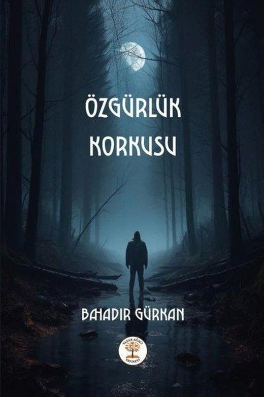 Özgürlük Korkusu | Yazar Ağacı Yayınevi (İnce Kapak)