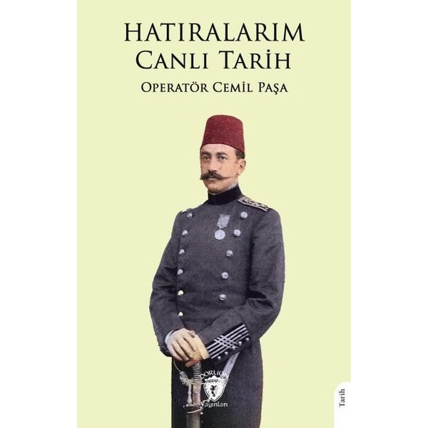 Hatıralarım Canlı Tarih | Dorlion Yayınları (Ciltsiz)
