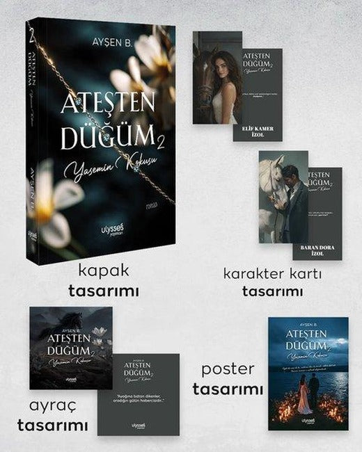 Ateşten Düğüm 2 - Yasemin Kokusu - Karakter Kartları Ayraç ve Poster Hediyeli | Ulysses Yayınları (İnce Kapak)