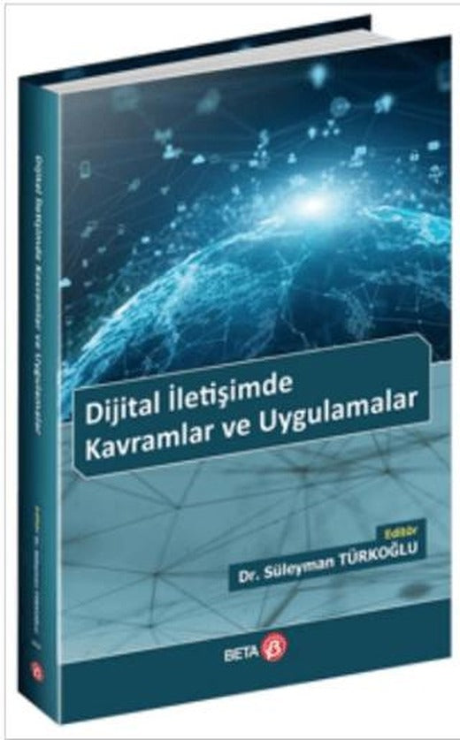 Dijital İletişimde Kavramlar ve Uygulamalar | Beta Yayınevi (Ciltsiz)