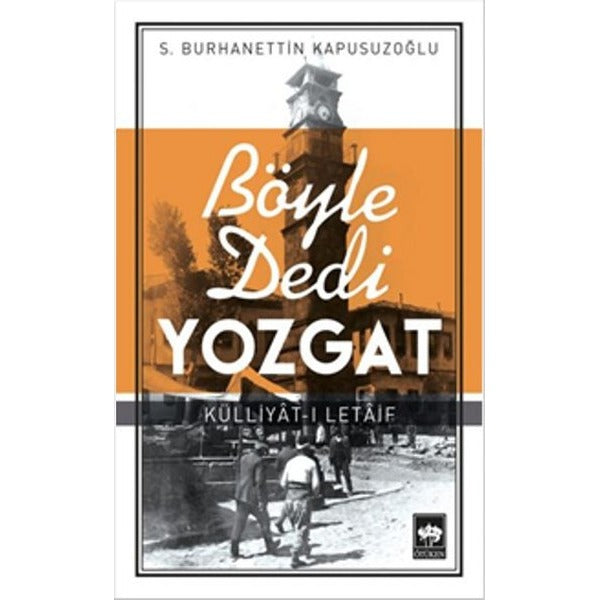 Böyle Dedi Yozgat | Ötüken Neşriyat