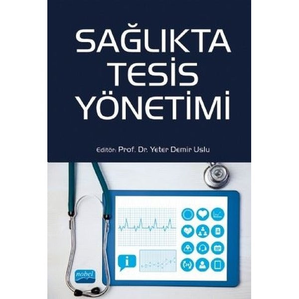 Sağlıkta Tesis Yönetimi | Nobel Akademi Yayıncılık