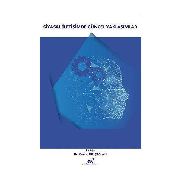 Siyasal İletişimde Güncel Yaklaşımlar
