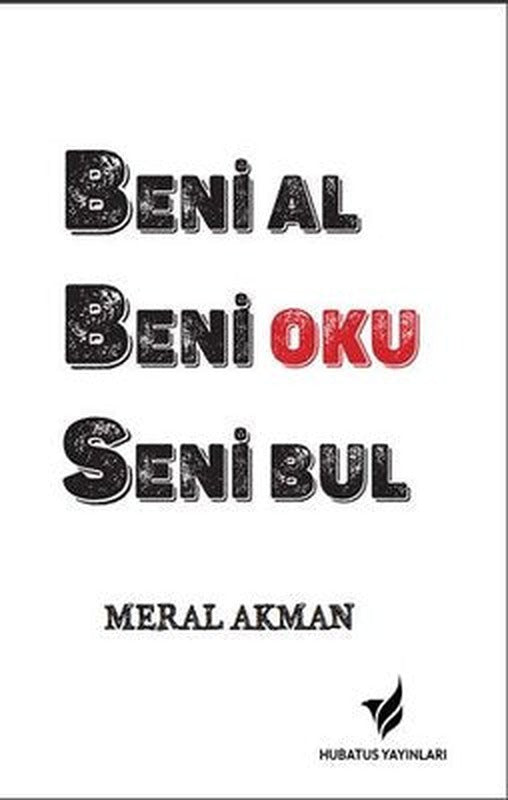 Beni Al Beni Oku Seni Bul | Hubatus Yayınları