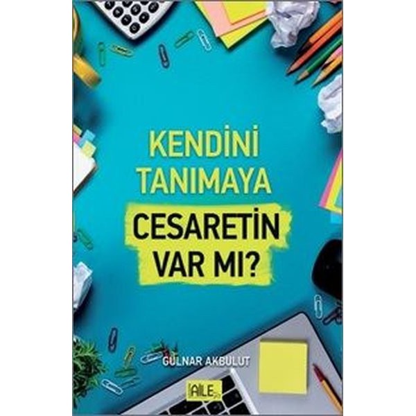 Kendini Tanımaya Cesaretin Var Mı? | Semerkand Aile Yayınları (İnce Kapak)