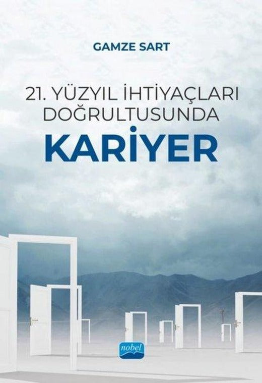 21. Yüzyıl İhtiyaçları Doğrultusunda Kariyer | Nobel Akademik Yayıncılık (İnce Kapak)