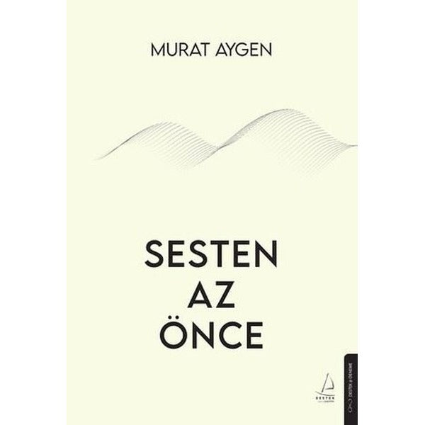 Sesten Az Önce | Destek Yayınları (İnce Kapak)