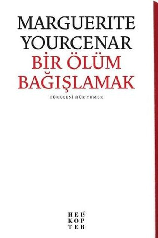 Bir Ölüm Bağışlamak | Helikopter Yayınları (Ciltsiz)