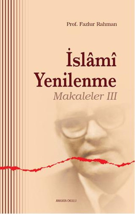 İslami Yenilenme - Makaleler 3 | Ankara Okulu Yayınları (Ciltsiz)