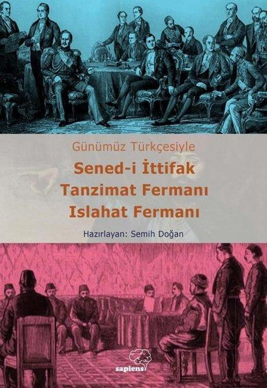 Sened-i İttifak Tanzimat Fermanı Islahat Fermanı - Günümüz Türkçesiyle | Sapiens (İnce Kapak)