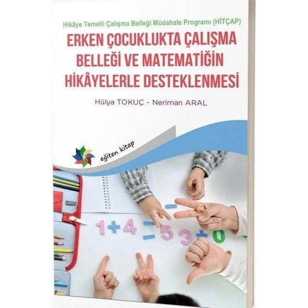 Erken Çocuklukta Çalışma Belleği ve Matematiğin Hikayelerle Desteklenmesi