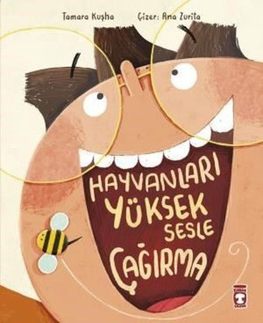 Hayvanları Yüksek Sesle Çağırma | Timaş Çocuk