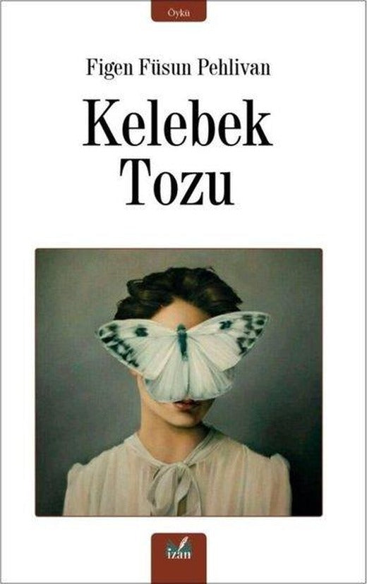 Kelebek Tozu | İzan Yayıncılık (İnce Kapak)
