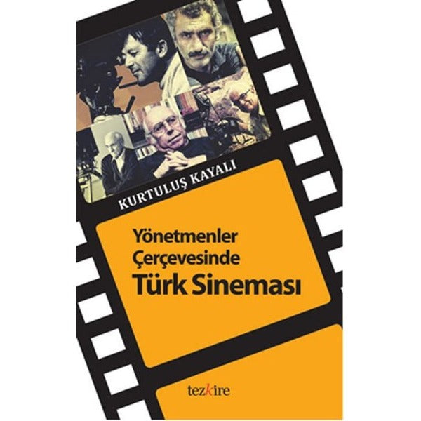 Yönetmenler Çerçevesinde Türk Sineması | Tezkire Yayınları (İnce Kapak)