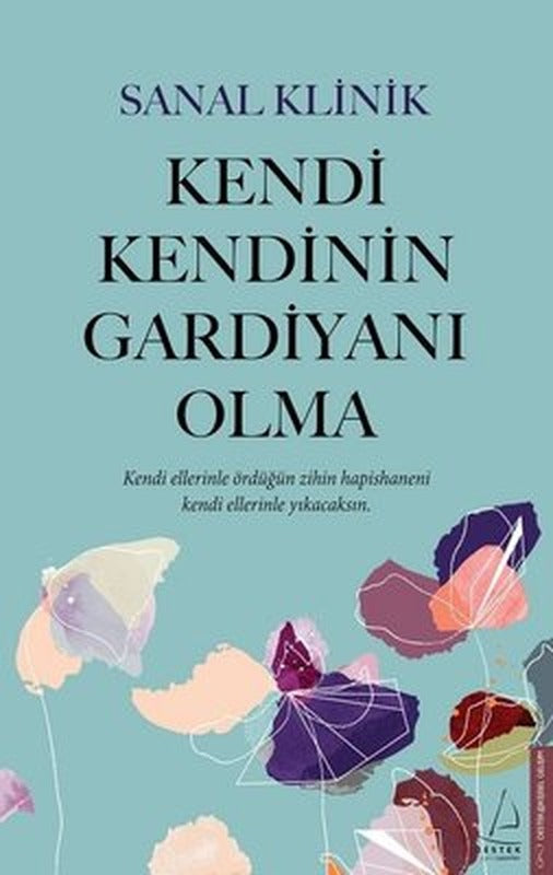 Kendi Kendinin Gardiyanı Olma | Destek Yayınları (İnce Kapak)
