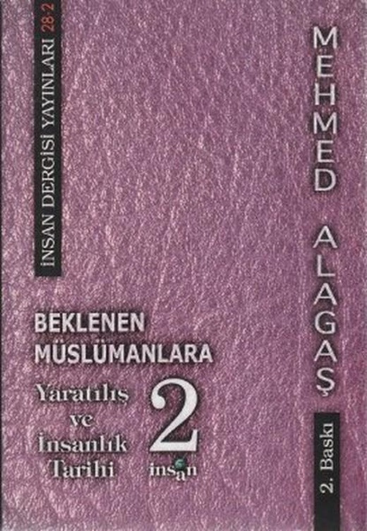 Beklenen Müslümanlara Yaratılış ve İnsanlık Tarihi 2 | İnsan Dergisi Yayınları (İnce Kapak)