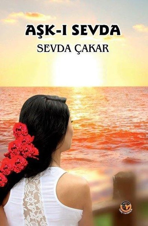 Aşk-ı Sevda | Tunç Yayıncılık (İnce Kapak)