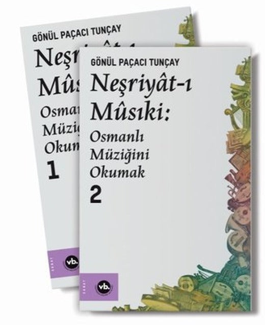 Neşriyat-ı Musıki:Osmanlı Müziğini Okumak Seti-2 Cilt Takım | VakıfBank Kültür Yayınları (İnce Kapak)