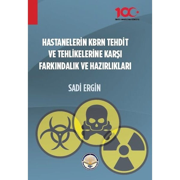 Hastanelerin KBRN Tehdit ve Tehlikelerine Karşı Farkındalık ve Hazırlıkları