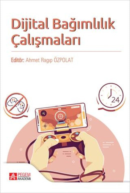 Dijital Bağımlılık Çalışmaları | Pegem Akademi Yayıncılık (Ciltsiz)