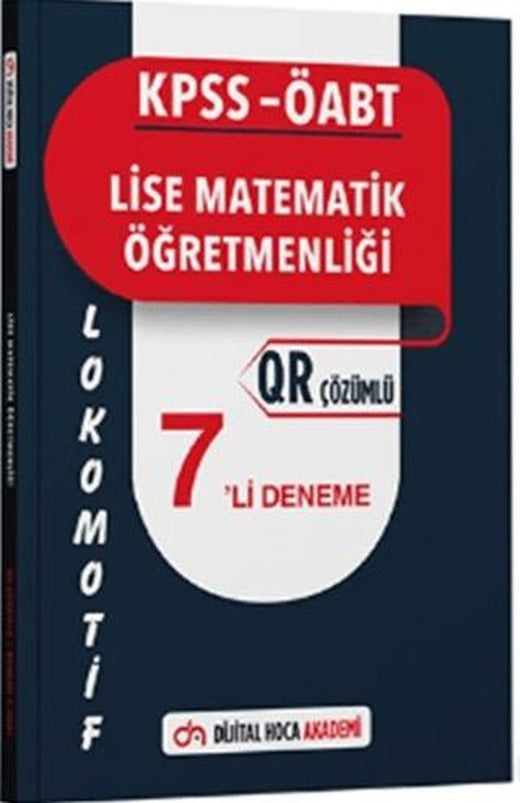 KPSS 2025 ÖABT Lise Matematik Öğretmenliği Lokomotif Serisi QR Çözümlü 7'li Deneme | Dijital Hoca (Ciltsiz)