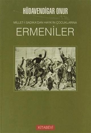 Millet-i Sadıka’dan Hayk’ın Çocuklarına Ermeniler | Kitabevi Yayınları (Ciltsiz) - Resim 1