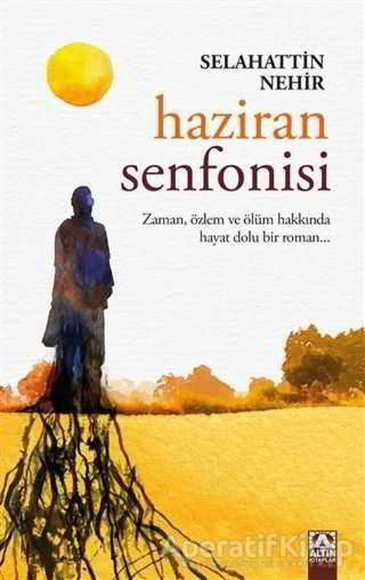 Haziran Senfonisi - Selahattin Nehir - Altın Kitaplar | Altın Kitaplar