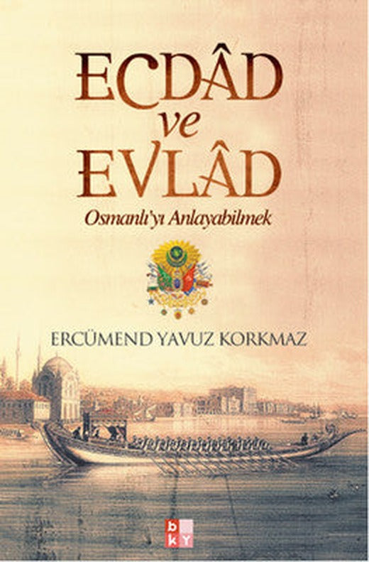 Ecdad ve Evlad | Babıali Kültür - BKY