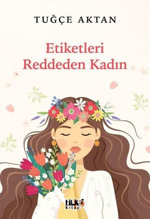 Etiketleri Reddeden Kadın | Tilki Kitap (İnce Kapak)