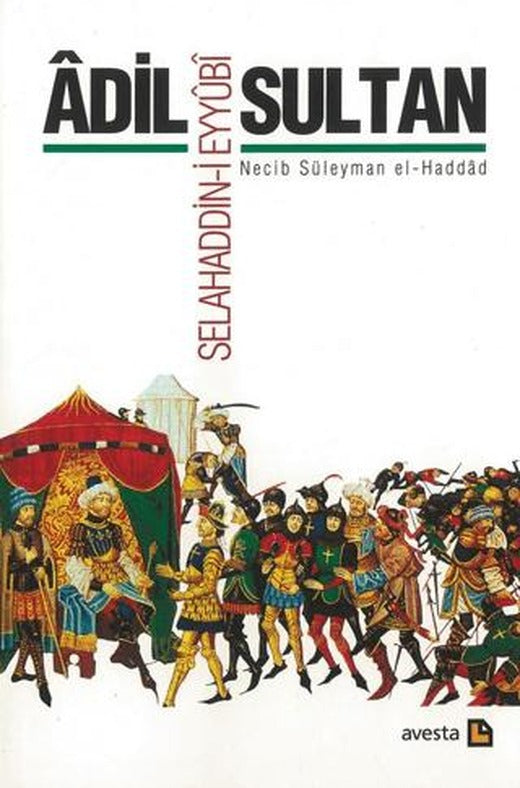 Adil Sultan Selahaddin-i Eyyubi | Avesta Yayınları (Ciltsiz)