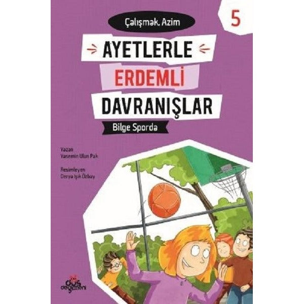 Bilge Sporda-ÇalışmakAzim-Ayetlerle Erdemli Davranışlar 5 | Düş Değirmeni