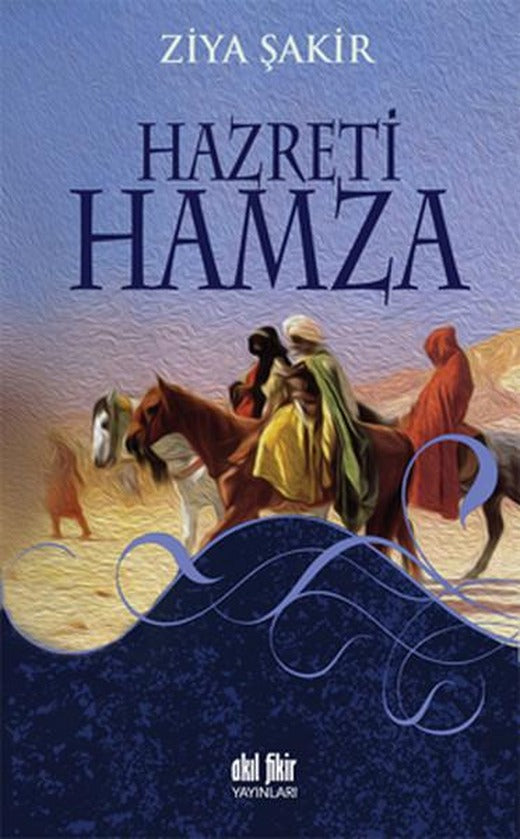 Hazreti Hamza | Akıl Fikir Yayınları (İnce Kapak)