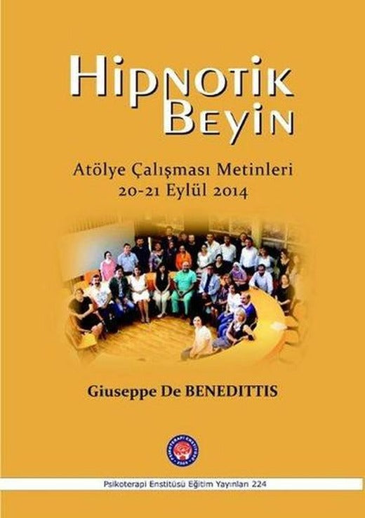 Hipnotik Beyin-Atölye Çalışması Metinleri | Psikoterapi Enstitüsü (İnce Kapak)