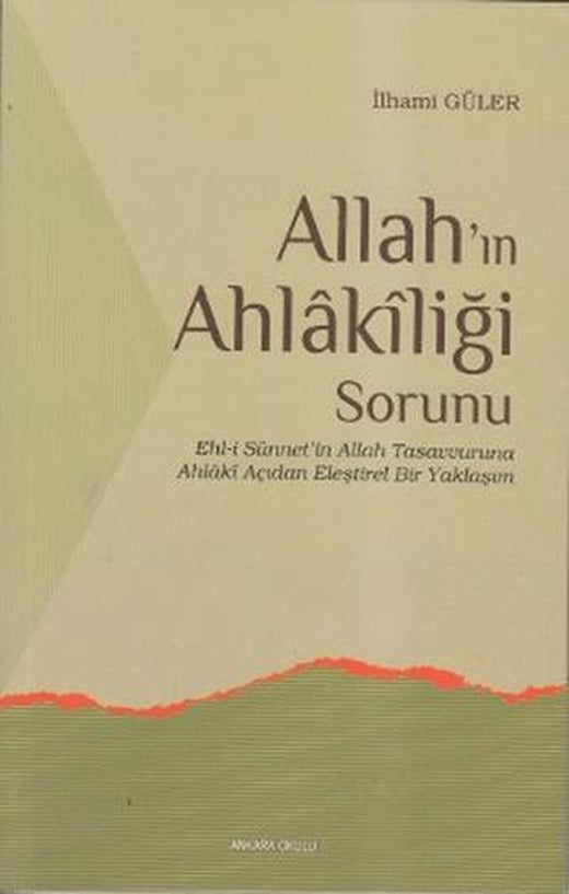 Allah’ın Ahlakiliği Sorunu | Ankara Okulu Yayınları (Ciltsiz)