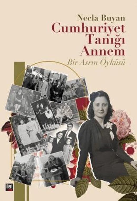 Cumhuriyet Tanığı Annem | İleri Yayınları (Ciltsiz)