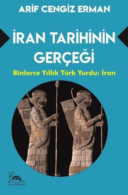 İran Tarihinin Gerçeği | Sarmal Kitabevi (Ciltsiz)