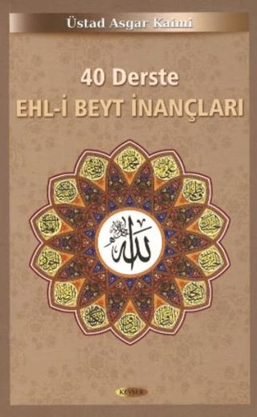 40 Derste Ehl-i Beyt İnançları (2. Hamur) | Kevser Yayınları (Ciltsiz)