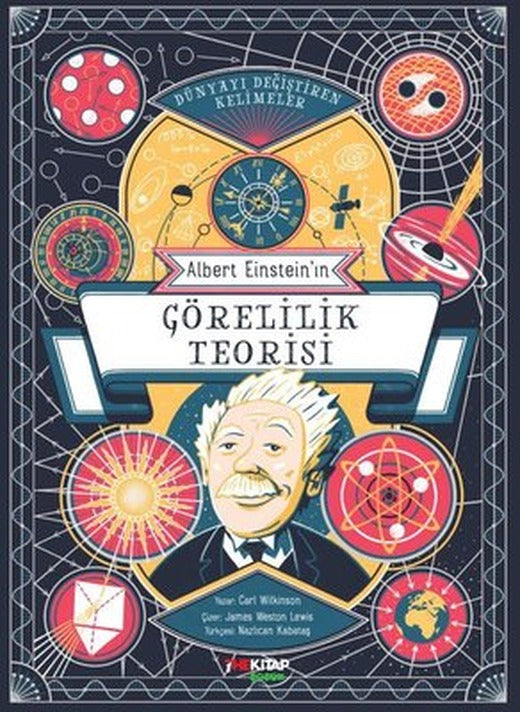 Albert Einstein'ın Görelilik Teorisi - Dünyayı Değiştiren Kelimeler | The Çocuk (İnce Kapak )