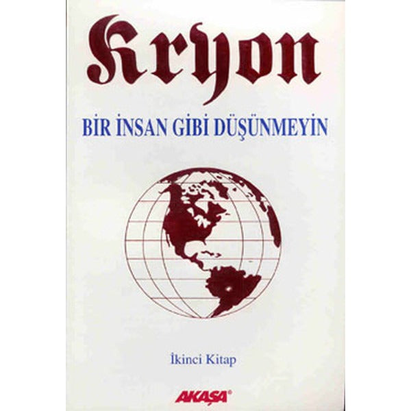 Bir İnsan Gibi Düşünmeyin-Kryon-2 | Akaşa Yayın (İnce Kapak)