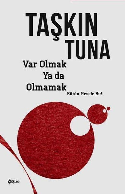 Var Olmak ya da Olmamak | Şule Yayınları (İnce Kapak)